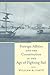 Foreign Affairs And the Constitution in the Age of Fighting Sail (Non Series)