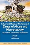 Cellular and Molecular Mechanisms of Drugs of Abuse and Neurotoxicity: Cocaine, GHB, and Substituted Amphetamines (Annals of the New York Academy of Sciences)