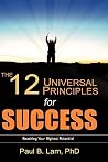The 12 Universal Principles For Success The 12 Universal Principles For Success