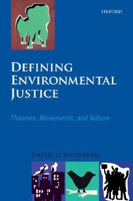 Defining Environmental Justice: Theories, Movements, and Nature (Hardcover)