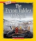 The Exxon Valdez Oil Spill