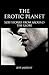 The Erotic Planet: Sexy Stories from Around the Globe
