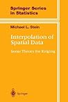Interpolation of Spatial Data: Some Theory for Kriging (Springer Series in Statistics)