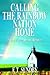 Calling the Rainbow Nation Home by E.T. Sundby Calling the Rainbow Nation Home by E.T. Sundby