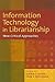 Information Technology in Librarianship: New Critical Approaches