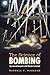 The Science of Bombing by Randall Thomas Wakelam