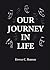 Our Journey in Life