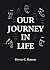 Our Journey in Life by Doyle C. Barnes