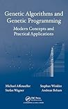 Genetic Algorithms and Genetic Programming: Modern Concepts and Practical Applications