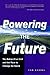 Powering the Future by Tom Koppel