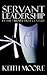 Servant Leadership in the Twenty-First Century