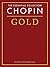 Chopin Gold - The Essential Collection: The Gold Series