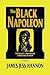 The Black Napoleon: Toussaint L'Ouverture Liberator of Haiti