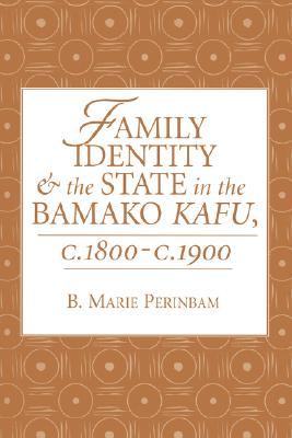 Family Identity And The State In The Bamako Kafu (Paperback)