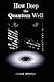 How Deep the Quantum Well