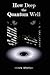 How Deep the Quantum Well by Mark Porter