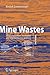 Mine Wastes: Characterization, Treatment and Environmental Impacts