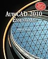 AutoCAD® 2010 Essentials: .