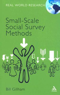 Small-Scale Social Survey Methods (Real World Research)