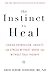 The Instinct to Heal: Curin...