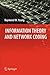 Information Theory and Network Coding (Information Technology: Transmission, Processing and Storage)