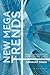 New Mega Trends: Implications for our Future Lives