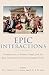 Epic Interactions: Perspectives on Homer, Virgil, and the Epic Tradition Presented to Jasper Griffin by Former Pupils