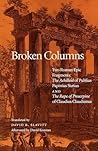 Broken Columns: Two Roman Epic Fragments: The Achilleid of Publius Papinius Statius & The Rape of Proserpine of Claudius Claudia