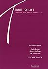 True to Life Intermediate Teacher's book: English for Adult Learners