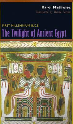 The Twilight of Ancient Egypt: 1st Millennium B.C. (Paperback)