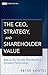 The CEO, Strategy, and Shareholder Value: Making the Choices That Maximize Company Performance