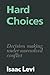 Hard Choices by Isaac Levi