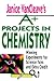 Janice VanCleave's A+ Projects in Chemistry: Winning Experiments for Science Fairs and Extra Credit (VanCleave A+ Science Projects Series)