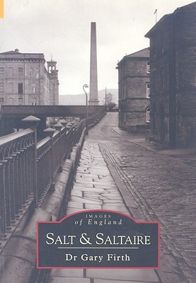 Salt & Saltaire (Images of England)