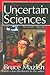 The Uncertain Sciences