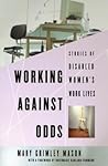 Working Against Odds: Stories of Disabled Women's Work Lives