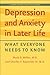 Depression and Anxiety in Later Life: What Everyone Needs to Know (A Johns Hopkins Press Health Book)