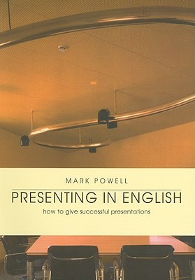Presenting in English: How to Give Successful Presentations (Intermediate/Upper Intermediate)