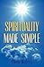Spirituality Made Simple