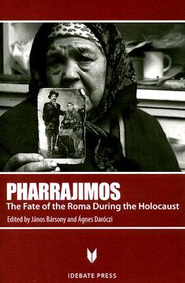 Pharrajimos: The Fate of the Roma During the Holocaust (Paperback)