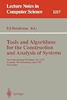 Tools and Algorithms for the Construction and Analysis of Systems: First International Workshop, TACAS '95, Aarhus, Denmark, May 19 - 20, 1995. ... (Lecture Notes in Computer Science, 1019)