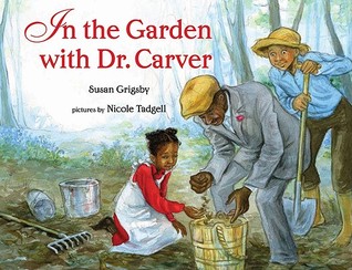 In the Garden with Dr. Carver (Hardcover)