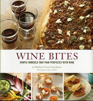 Wine Bites: Simple Morsels That Pair Perfectly with Wine (Hardcover)
