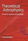 Theoretical Astrophysics: Volume 3, Galaxies and Cosmology