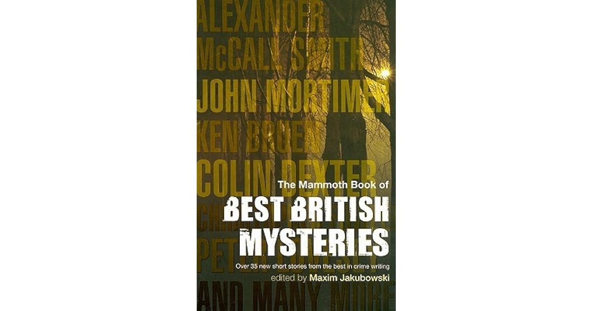 The Mammoth Book of Best British Mysteries 6 by Maxim Jakubowski