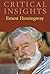 Ernest Hemingway (Critical Insights)