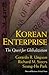 Korean Enterprise: The Quest for Globalization (Management of Innovation and Change)