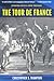 Tour de France, Updated with a New Preface: A Cultural History