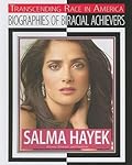 Salma Hayek: Biographies of Biracial Achievers