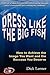Dress Like the Big Fish by Dick Lerner